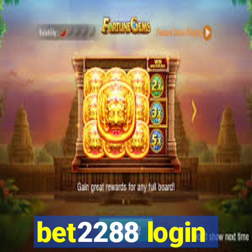 bet2288 login
