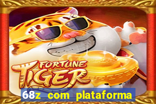 68z com plataforma de jogos