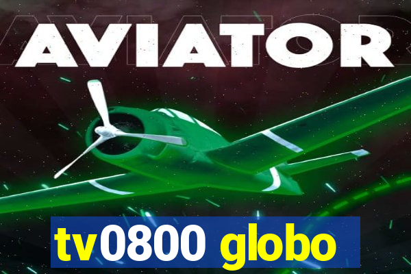 tv0800 globo