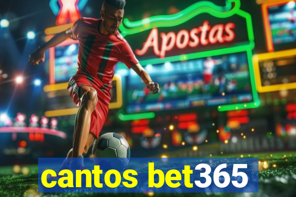 cantos bet365