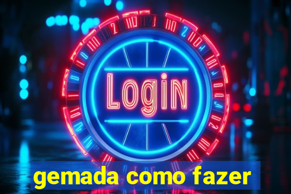 gemada como fazer