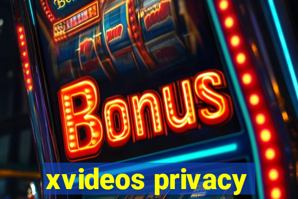 xvideos privacy