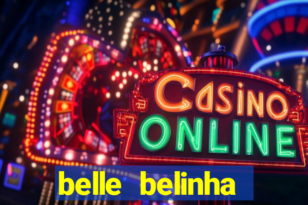belle belinha videos sexo