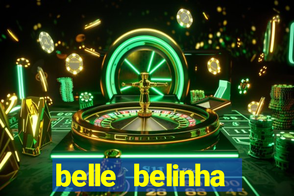 belle belinha videos sexo