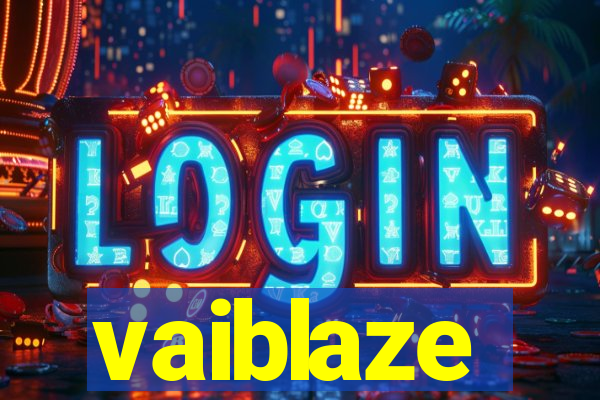 vaiblaze