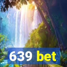 639 bet