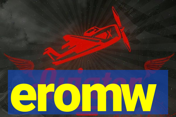 eromw