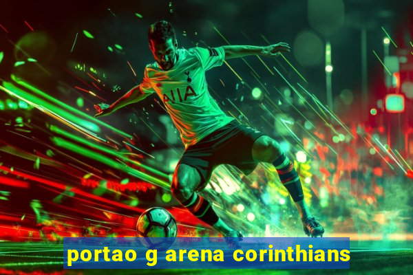 portao g arena corinthians