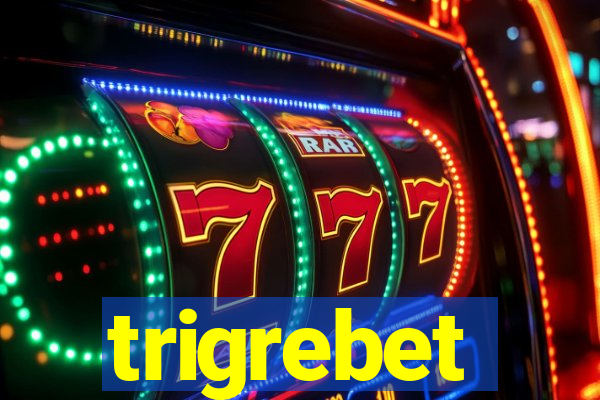 trigrebet