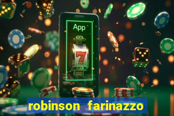 robinson farinazzo casal patente