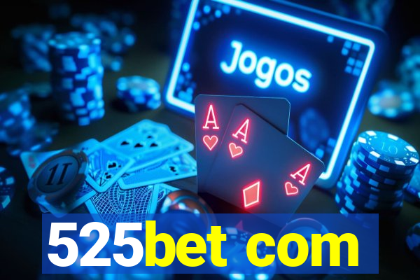525bet com