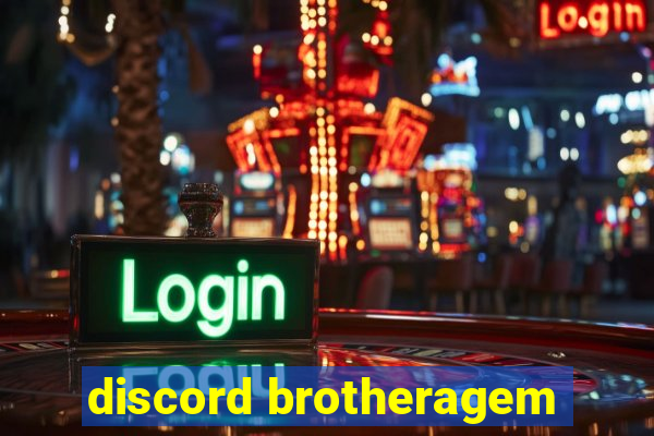 discord brotheragem