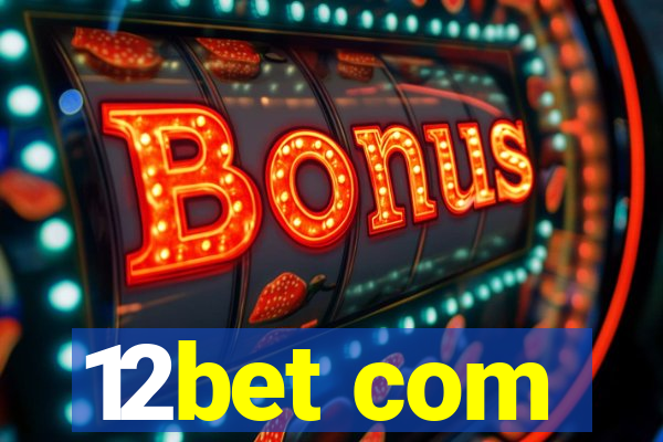 12bet com