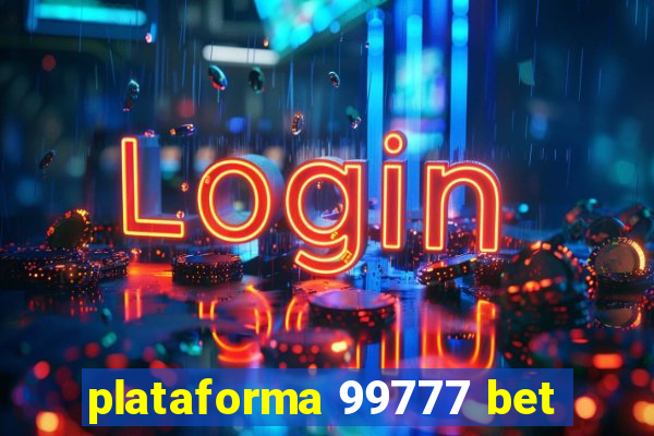 plataforma 99777 bet