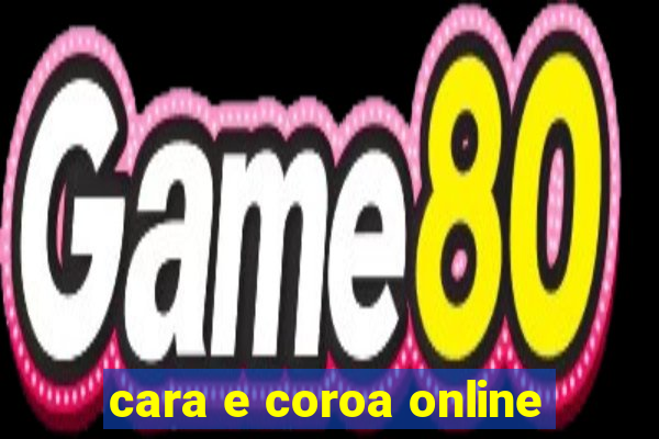 cara e coroa online