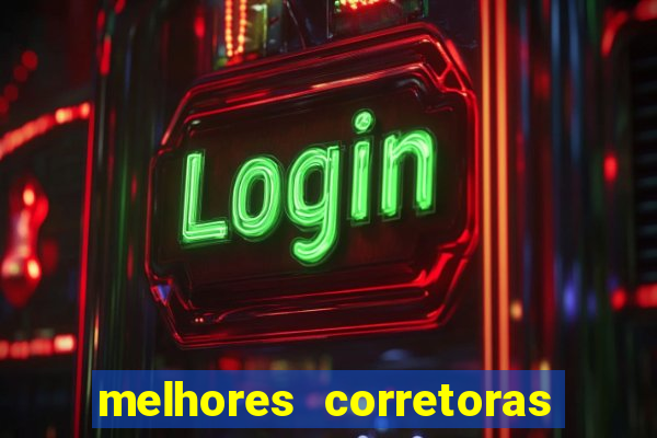 melhores corretoras de investimentos