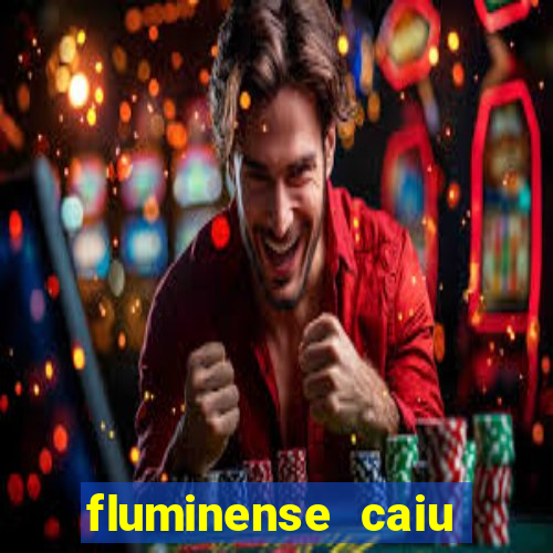 fluminense caiu para a serie c