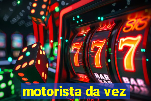 motorista da vez