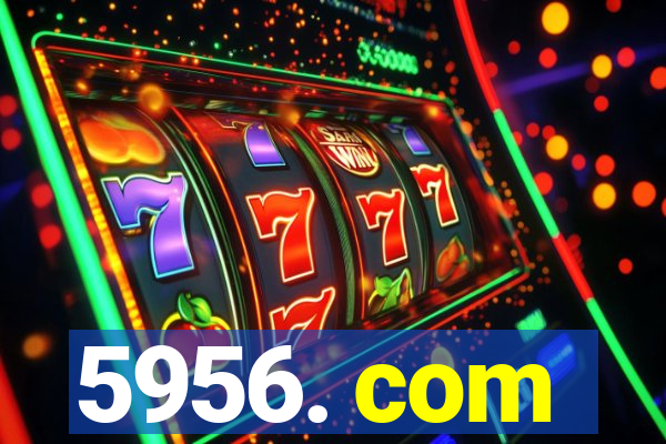 5956. com