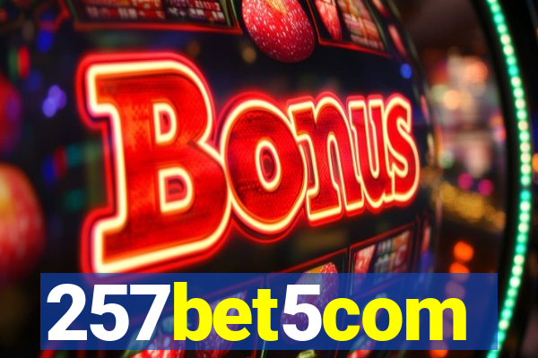 257bet5com