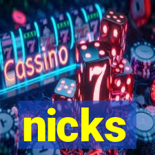 nicks
