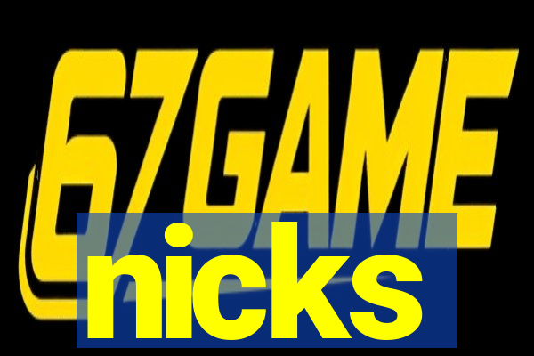 nicks