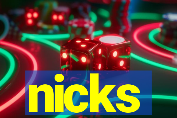 nicks