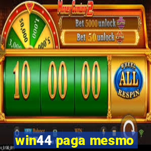win44 paga mesmo