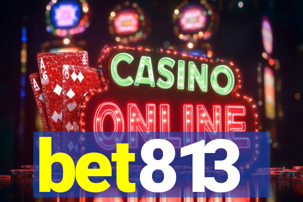 bet813