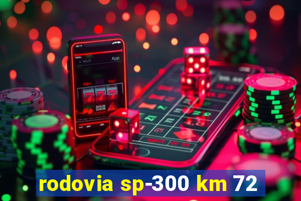 rodovia sp-300 km 72
