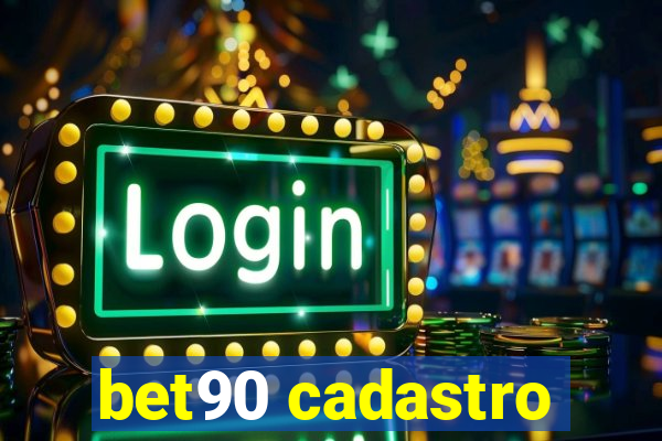 bet90 cadastro