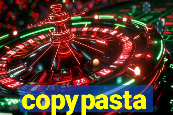 copypasta