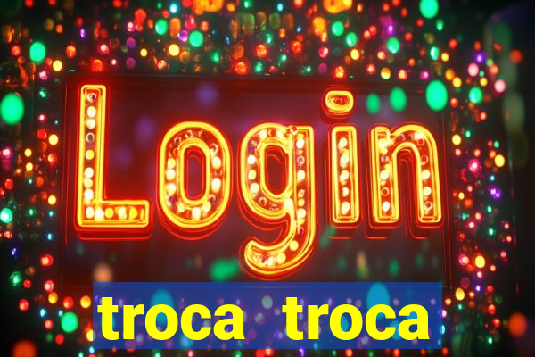 troca troca cruzeiro sp
