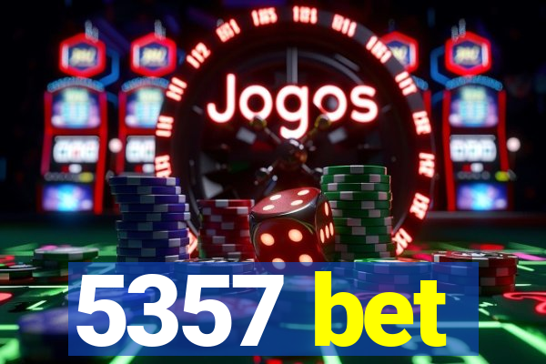 5357 bet