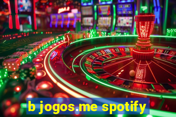 b jogos.me spotify