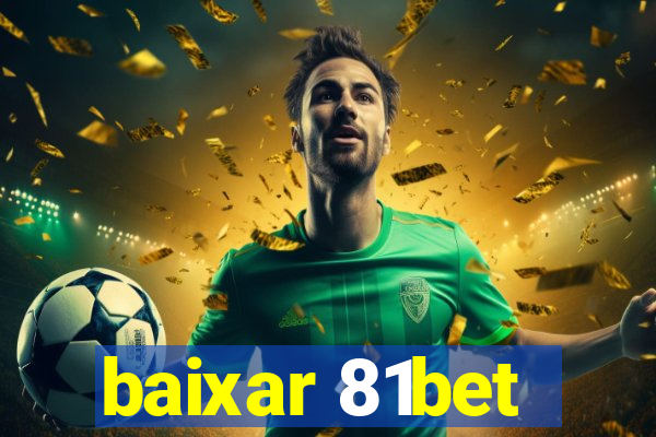 baixar 81bet