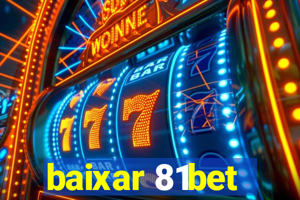 baixar 81bet