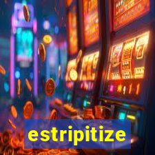 estripitize