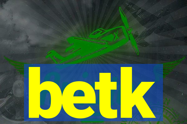 betk
