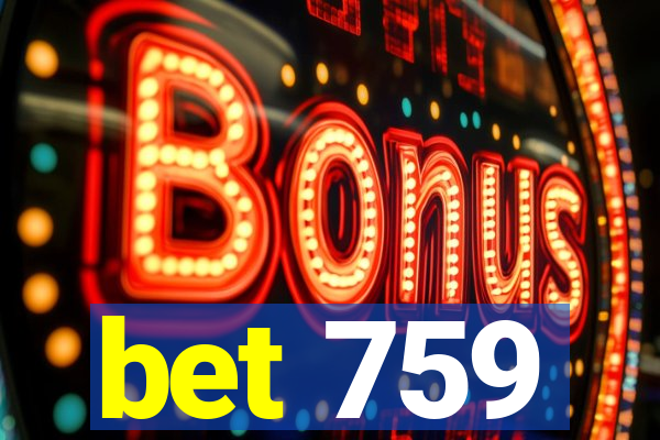 bet 759