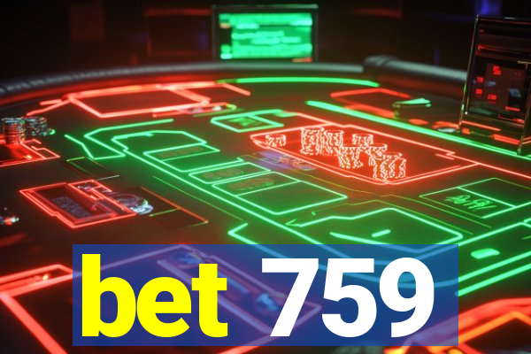 bet 759