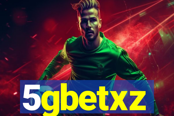 5gbetxz