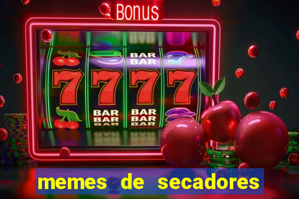 memes de secadores do flamengo