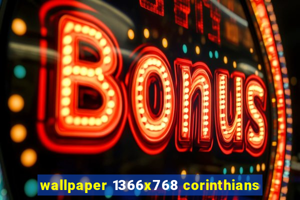 wallpaper 1366x768 corinthians