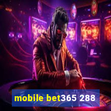 mobile bet365 288