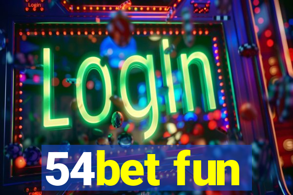 54bet fun