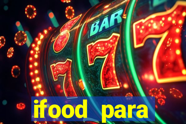 ifood para restaurante login