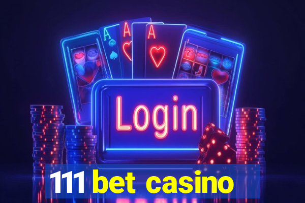 111 bet casino