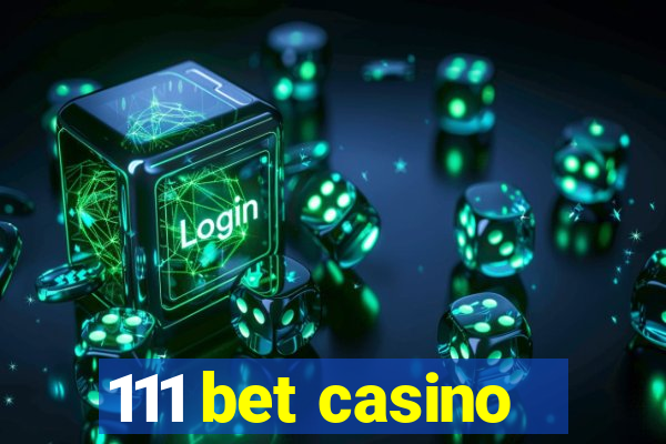 111 bet casino