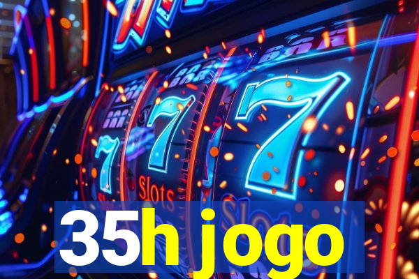 35h jogo
